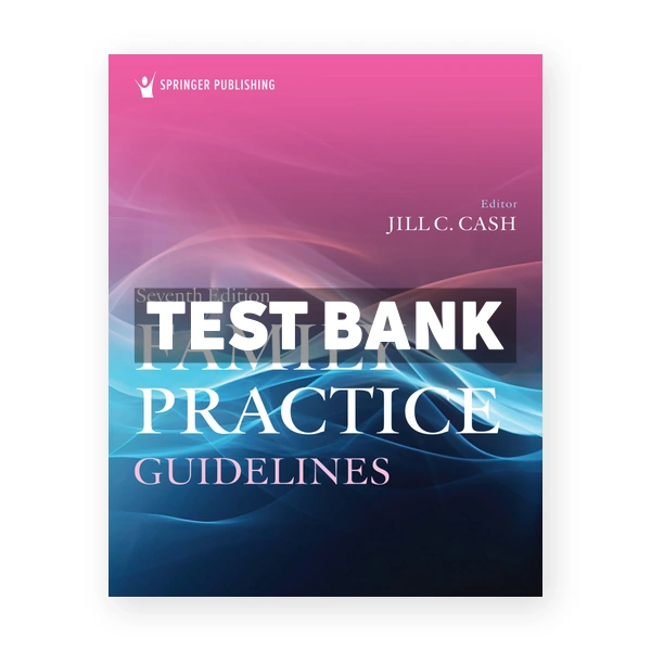 Family Practice Guidelines 7th edition Cash Test Bank