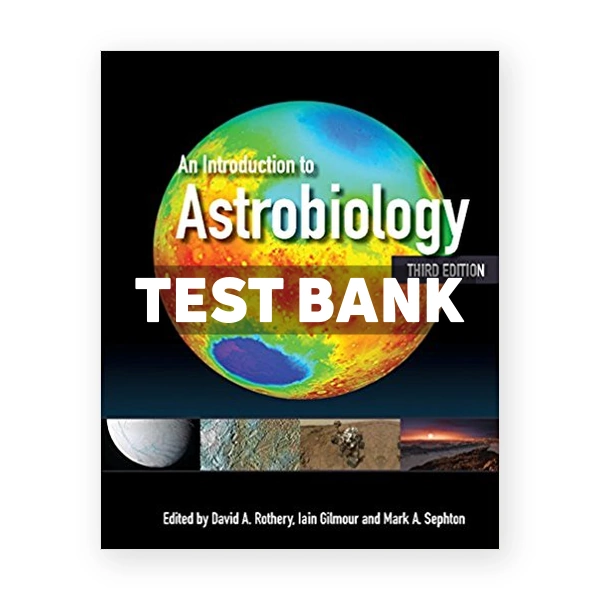 Introduction to Astrobiology 3rd edition Rothery Test Bank