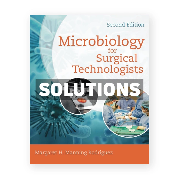 Microbiology for Surgical Technologists 2nd edition Rodriguez Solutions Manual