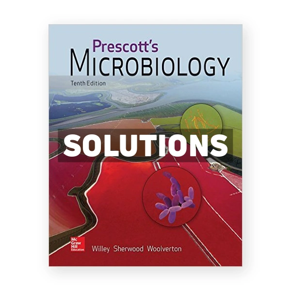 Prescotts Microbiology 10th edition Willey Solutions Manual