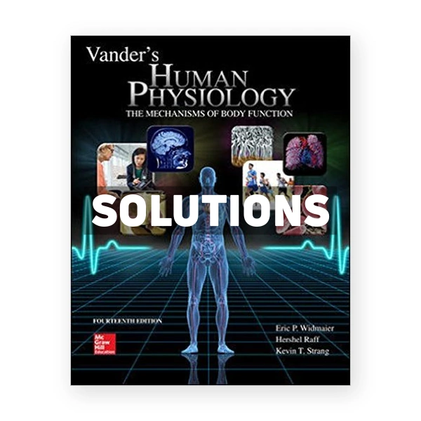 Vanders Human Physiology The Mechanisms of Body Function 14th edition Widmaier Solutions Manual