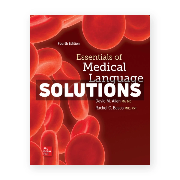 Essentials of Medical Language 4th edition Allan Solutions Manual