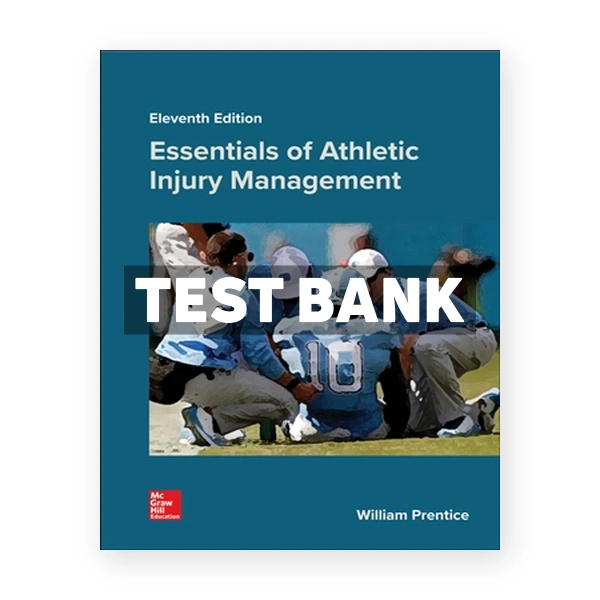 Essentials of Athletic Injury Management 11th edition Prentice Test Bank