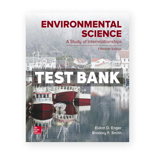 Environmental Science 15th edition Enger Test Bank