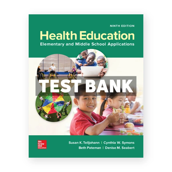Health Education Elementary and Middle School Applications 9th edition Telljohann Test Bank