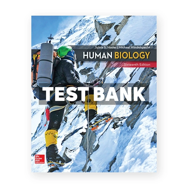 Human Biology 16th edition Mader Test Bank