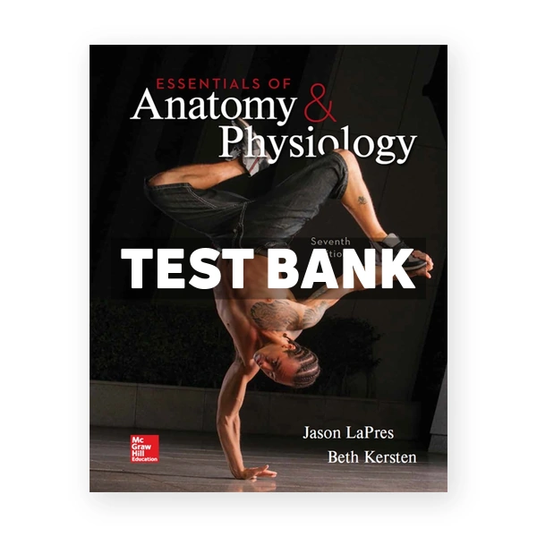 Essentials of Anatomy and Physiology 7th edition LaPres Test Bank