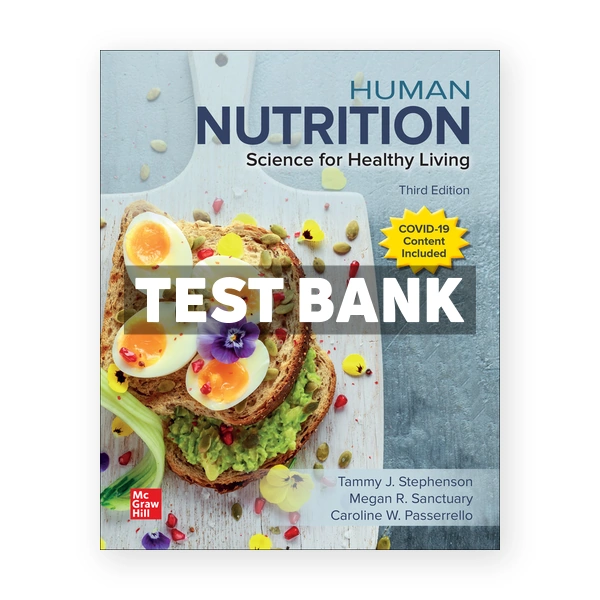 Human Nutrition Science for Healthy Living 3rd edition Stephenson Test Bank