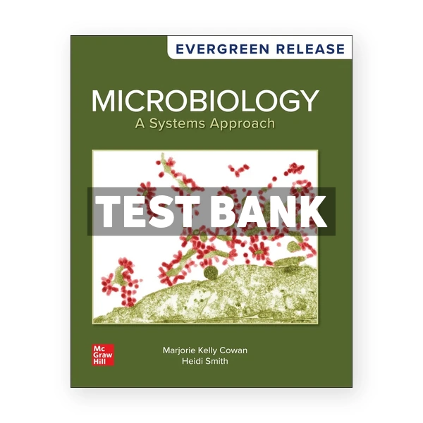 Microbiology - A Systems Approach 2026 Release 1st edition Cowan Test Bank