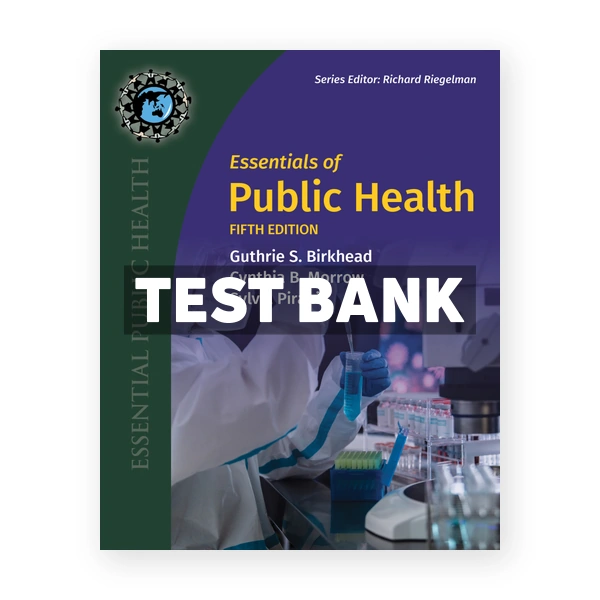 Essentials of Public Health 5th edition Birkhead Test Bank