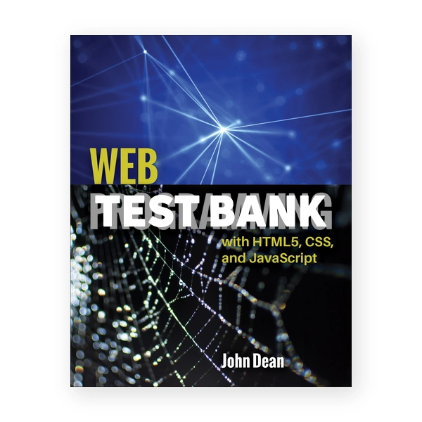 Web Programming with HTML5 CSS and JavaScript 1st edition Dean Test Bank