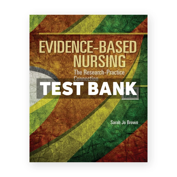 Evidence Based Nursing 4th edition Brown Test Bank