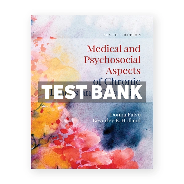 Medical and Psychosocial Aspects of Chronic Illness and Disability 6th edition Falvo Test Bank