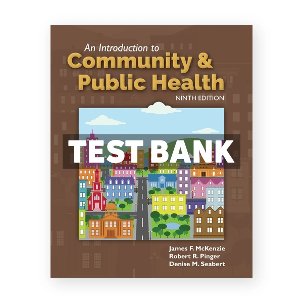 Introduction to Community and Public Health 9th edition Mckenzie Test Bank