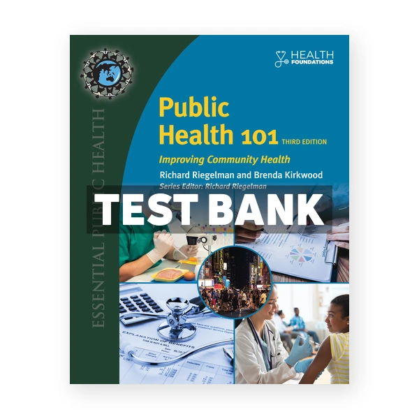 Public Health 101 3rd edition Riegelman Test Bank