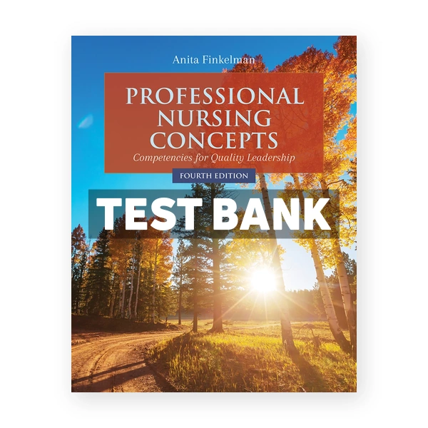 Professional Nursing Concepts 4th edition Finkelman Test Bank