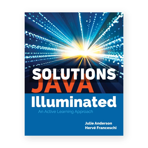 Java Illuminated 5th edition Anderson Solutions Manual
