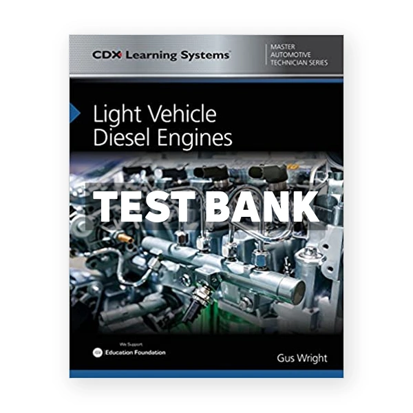 Light Vehicle Diesel Engines 1st edition Wright Test Bank