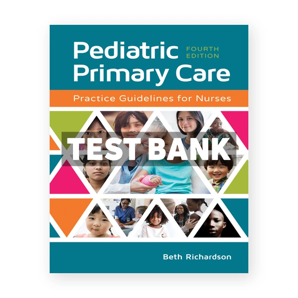 Pediatric Primary Care 4th edition Richardson Test Bank