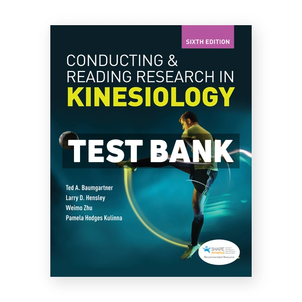 Conducting and Reading Research in Kinesiology 6th edition Baumgartner Test Bank