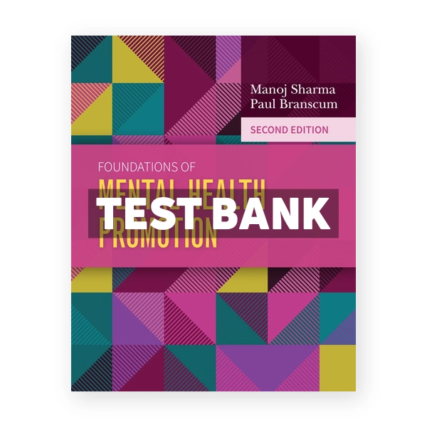 Foundations of Mental Health Promotion 2nd edition Sharma Test Bank