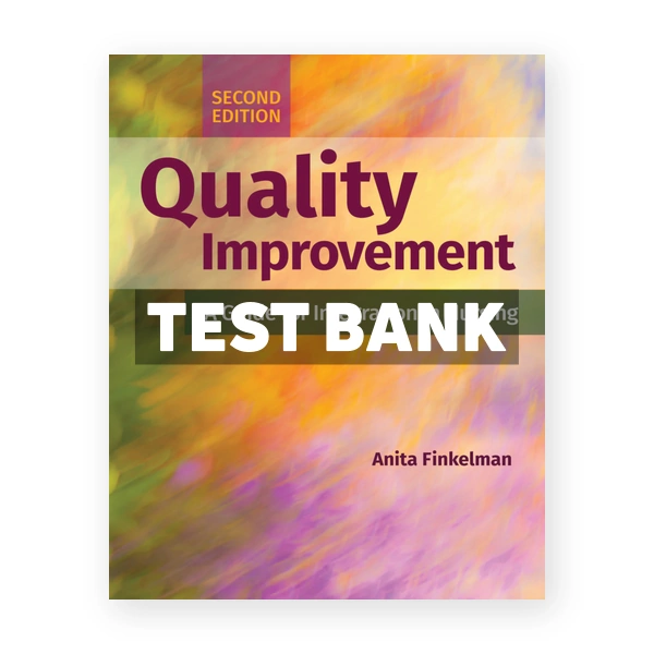 Quality Improvement 2nd edition Finkelman Test Bank