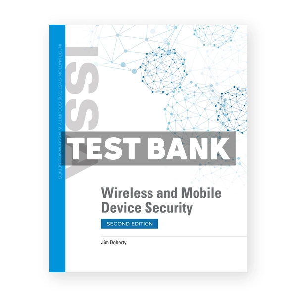 Wireless and Mobile Device Security 2nd edition Doherty Test Bank
