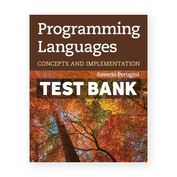 Programming Languages - Concepts and Implementation 1st edition Perugini Test Bank