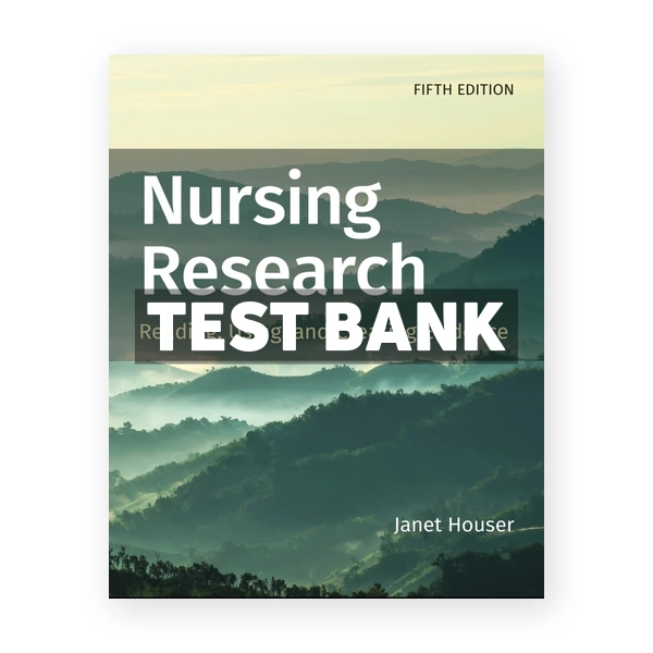 Nursing Research 5th edition Houser Test Bank