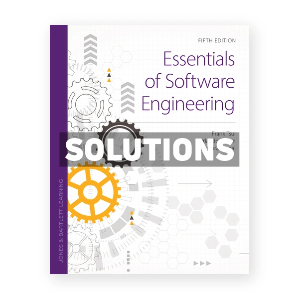 Essentials of Software Engineering 5th edition Tsui Solutions Manual