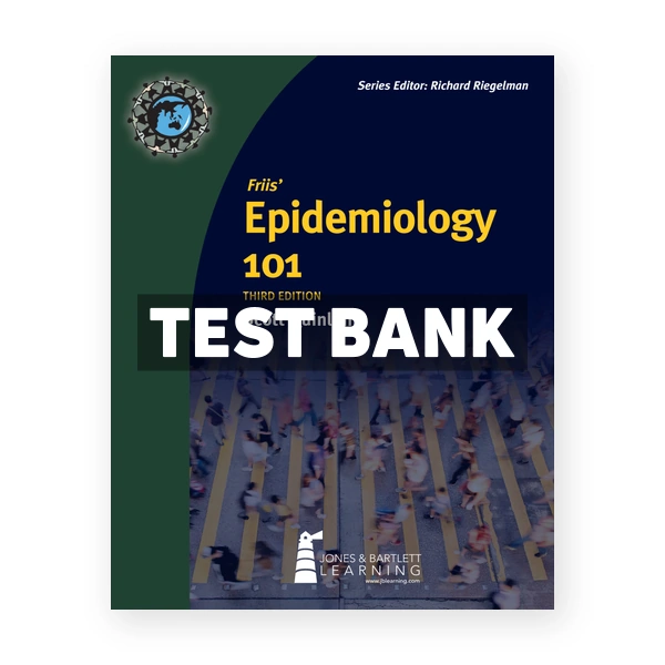 Friis' Epidemiology 101 3rd edition Quinlan Test Bank