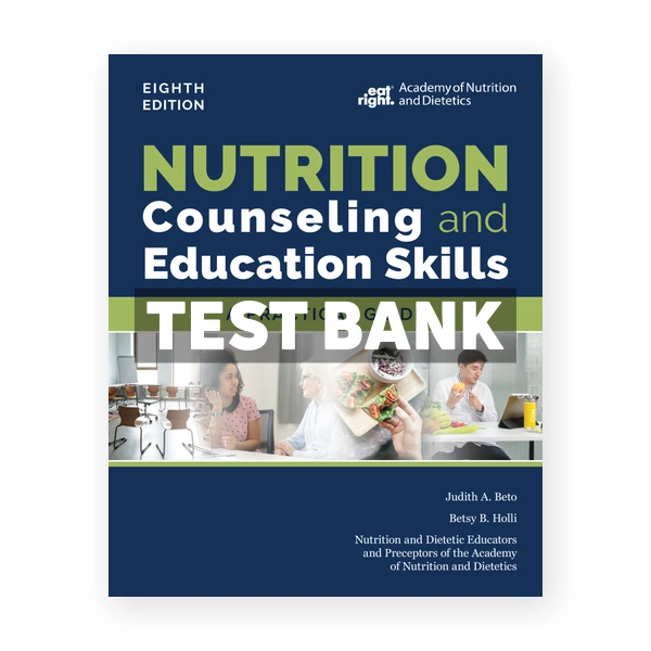 Nutrition Counseling and Education Skills 8th edition Beto Test Bank