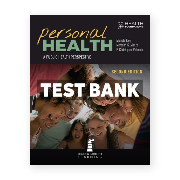 Personal Health - A Public Health Perspective 2nd edition Kiely Test Bank