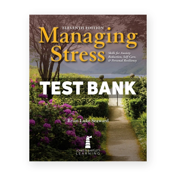 Managing Stress 11th edition Seaward Test Bank