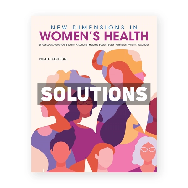 New Dimensions in Women's Health 9th edition Alexander Solutions Manual