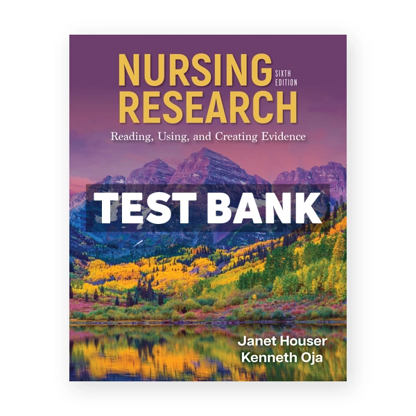 Nursing Research 6th edition Houser Test Bank