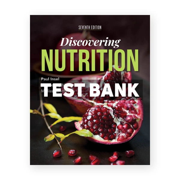 Discovering Nutrition 7th edition Insel Test Bank