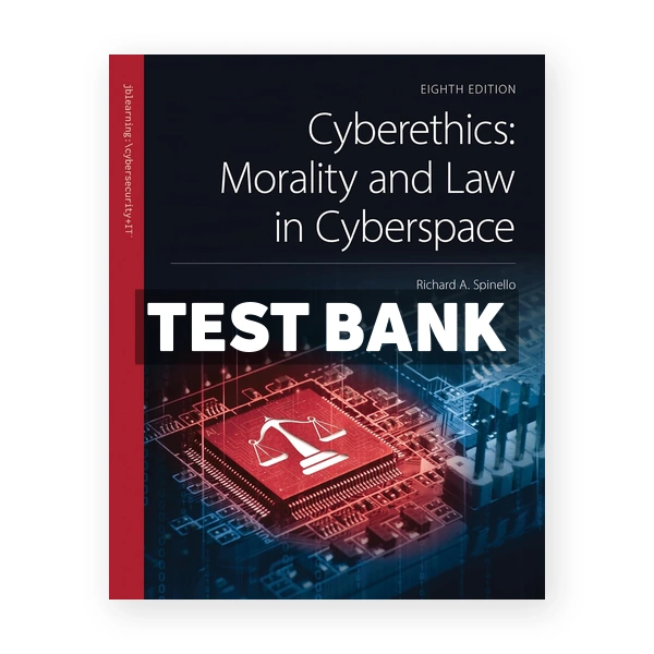 Cyberethics 8th edition Spinello Test Bank