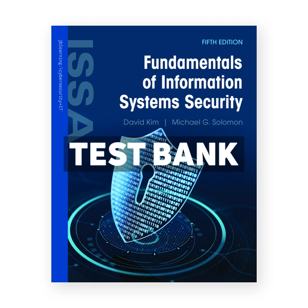 Fundamentals of Information Systems Security 5th edition Kim Test Bank