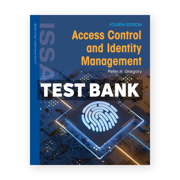 Access Control and Identity Management 4th edition Gregory Test Bank