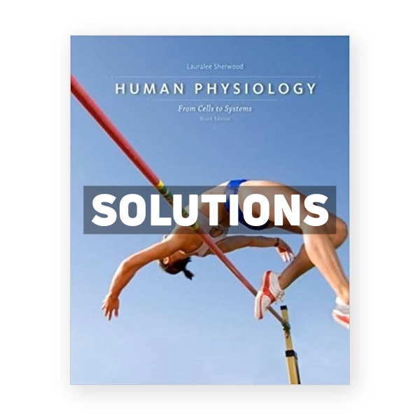 Human Physiology From Cells to Systems 9th edition Sherwood Solutions Manual