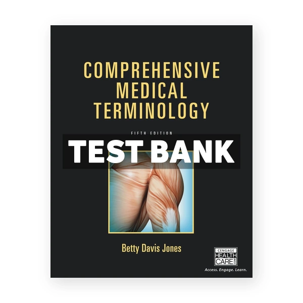Comprehensive Medical Terminology 5th edition Jones Test Bank