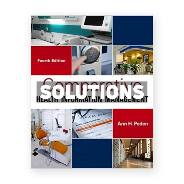 Comparative Health Information Management 4th edition Peden Solutions Manual