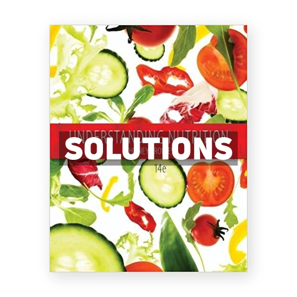 Understanding Nutrition 14th edition Whitney Solutions Manual