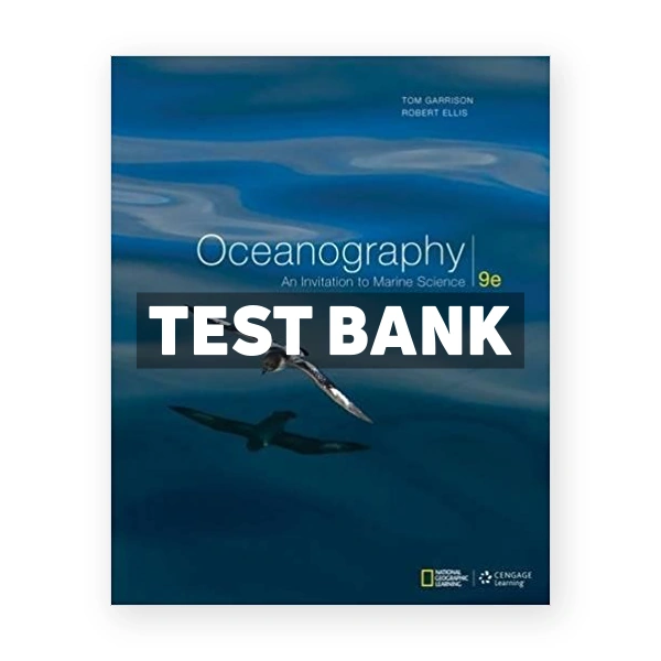 Oceanography An Invitation to Marine Science 9th edition Garrison Test Bank
