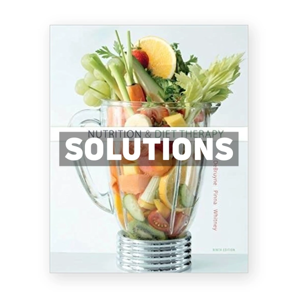 Nutrition and Diet Therapy 9th edition DeBruyne Solutions Manual