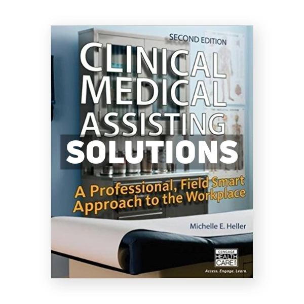 Clinical Medical Assisting A Professional Field Smart Approach to the Workplace 2nd edition Heller Solutions Manual