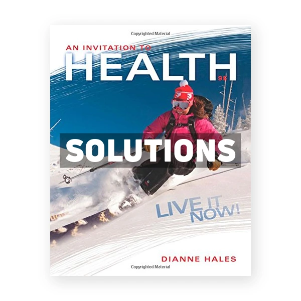 An Invitation to Health Live It Now Brief Edition 9th edition Dianne Hales Solutions Manual