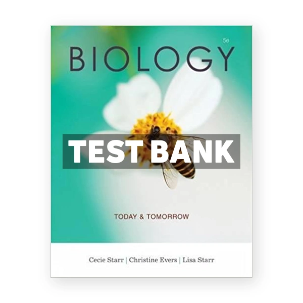 Biology Today and Tomorrow with Physiology 5th edition Starr Test Bank