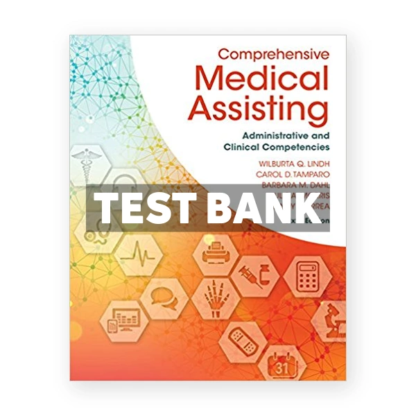 Comprehensive Medical Assisting Administrative and Clinical Competencies 6th edition Lindh Test Bank